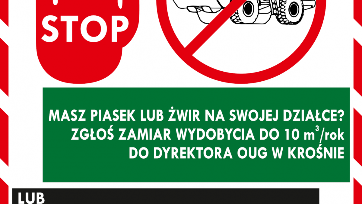 Plakat w ramach działań informacyjno- edukacyjnych w zakresie wydobywania kopalin i wyeliminowania procederu prowadzenia eksploatacji bez wymaganej koncesj